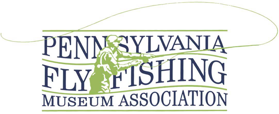 Pennsylvania Fly Fishing Museum MISSION